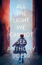 All the light we cannot see by Anthony Doerr  