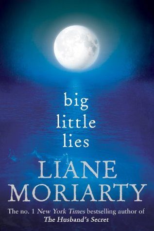Big little lies by Liane Moriarty