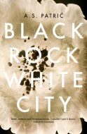 Black rock white city by A S Patric
