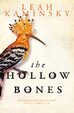 The hollow bones by Leah Kaminsky